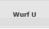 Wurf U